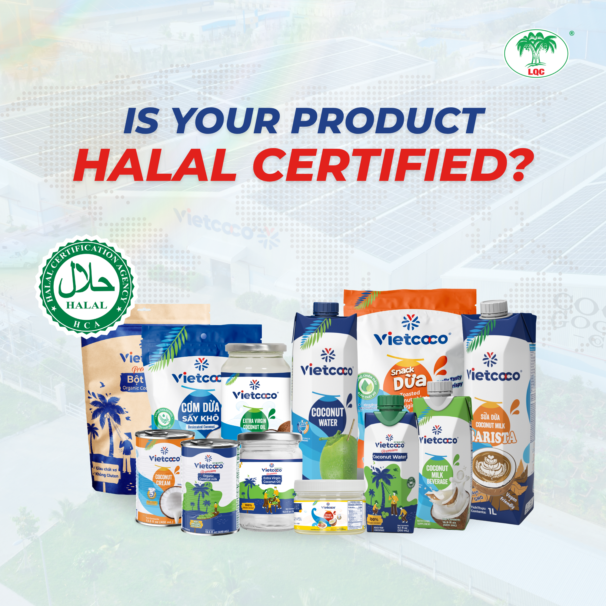 SẢN PHẨM CỦA BẠN ĐÃ ĐẠT CHỨNG NHẬN HALAL CHƯA?