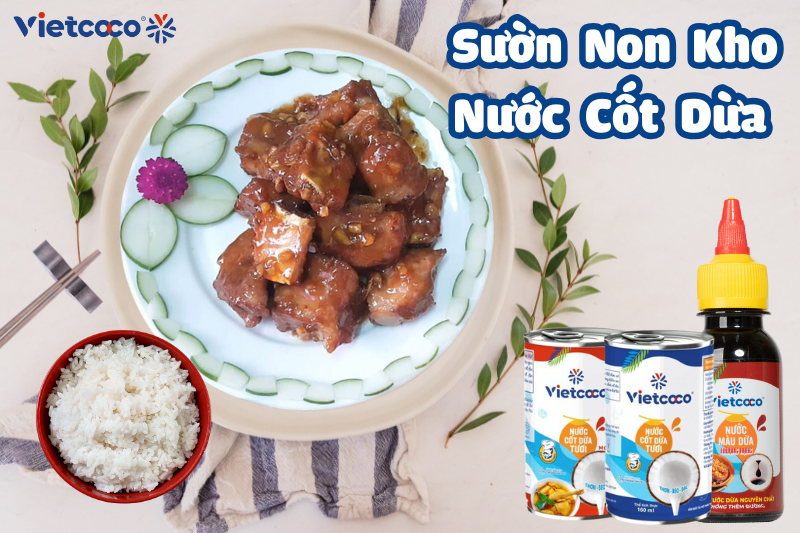 Sườn Non Kho Nước Cốt Dừa - Món Ăn Mới Nhưng Siêu Ngon Từ Nước Cốt Dừa Tươi Vietcoco